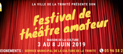 Festival de théâtre amateur à la Trinité 2019 : c'est parti !